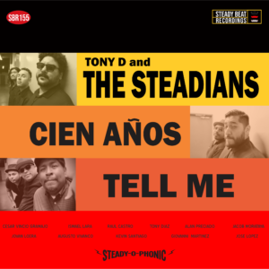 SBR155  THE STEADIANS  CIEN AñOS / TELL ME 7" VINYL PRESALE.